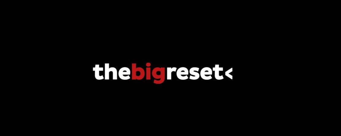 You are currently viewing « The Big Reset » : un documentaire à la bande-annonce explosive  – FRANCE SOIR