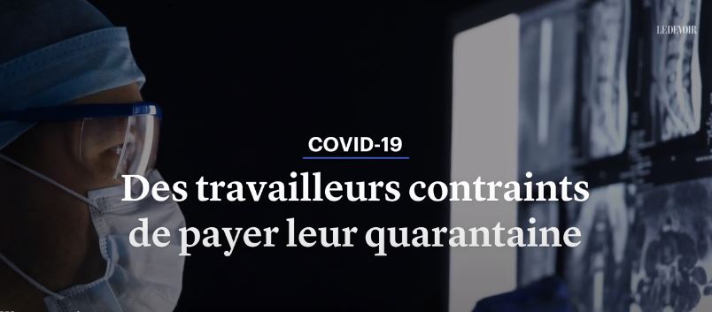 You are currently viewing Des travailleurs contraints de payer leur quarantaine – Le Devoir